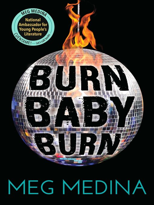 Title details for Burn Baby Burn by Meg Medina - Wait list